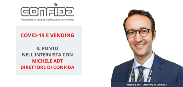 COVID-19 e VENDING. Facciamo il punto nell’intervista con Michele Adt, direttore di CONFIDA