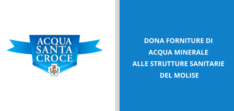 COVID-19. Santa Croce dona forniture di acqua agli ospedali del Molise