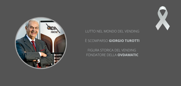 Lutto nel mondo del Vending: scompare Giorgio Turotti, fondatore della Ovdamatic