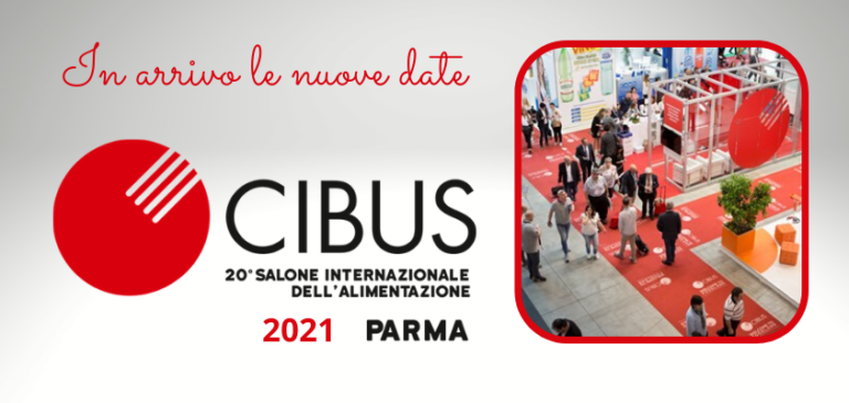 Si decidono le nuove date di CIBUS: la scelta tra metà giugno e inizi settembre