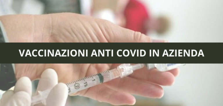 Punti vaccinali anti COVID nelle aziende. Pubblicati i protocolli