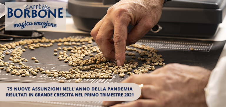 Caffè Borbone: nuovi assunti durante la pandemia e crescita nel 1° trimestre 2021