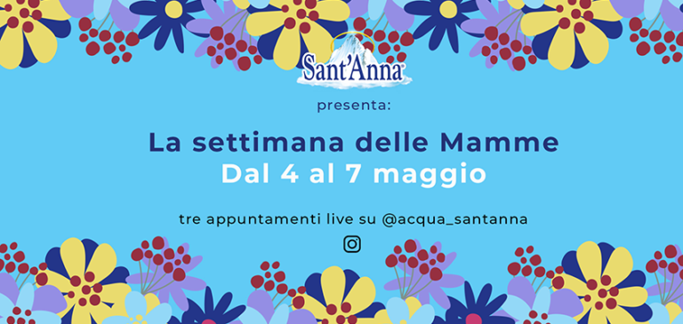 Per la Festa della Mamma Sant’Anna rafforza la presenza online con talk di e per le madri