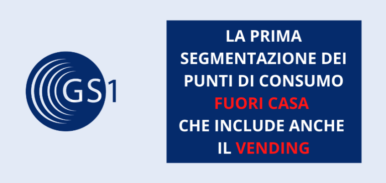 Da GS1 Italy la prima classificazione dei punti di consumo del fuoricasa nel foodservice