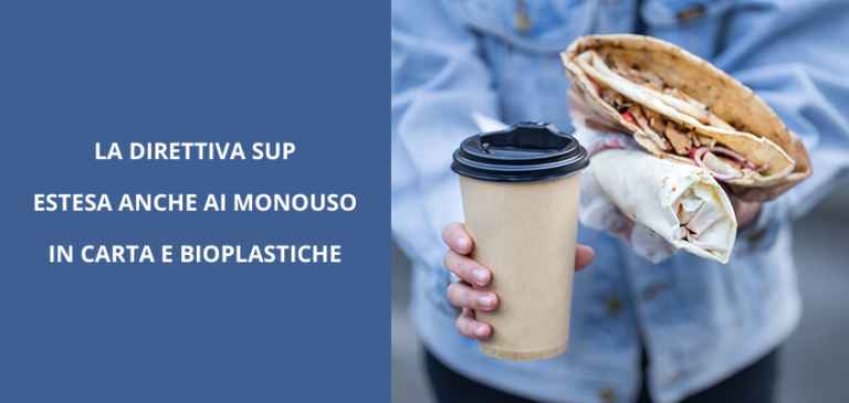 La Direttiva SUP estesa ai contenitori in carta e bioplastiche.