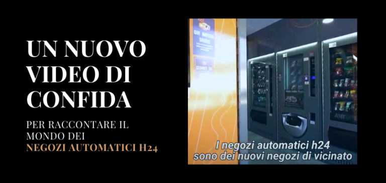 CONFIDA. Un nuovo video che racconta il mondo dei negozi automatici H24