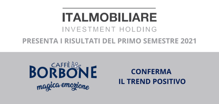 Nel primo semestre 2021 i risultati di Caffè Borbone confermano il trend positivo