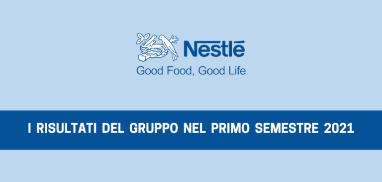 Gruppo Nestlé. Crescita organica in ripresa nel 1° semestre 2021
