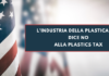 Anche l’industria della plastica degli Stati Uniti dice no alla plastics tax
