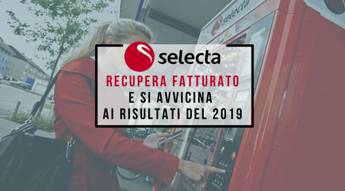 Migliorano i risultati di Selecta Group, sempre più vicina ai numeri del 2019