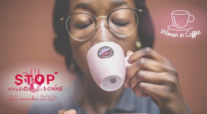 Women in Coffee e Telefono Rosa insieme nella Giornata Internazionale contro la violenza sulle donne