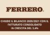 Ferrero chiude il bilancio 2020/2021 con fatturato in crescita del 3,4%