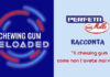 Chewing Gum Reloaded. Perfetti accende i riflettori sul mondo dei chewing gum