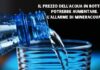 L’allarme di Mineracqua: il prezzo dell’acqua in bottiglia rischia di aumentare