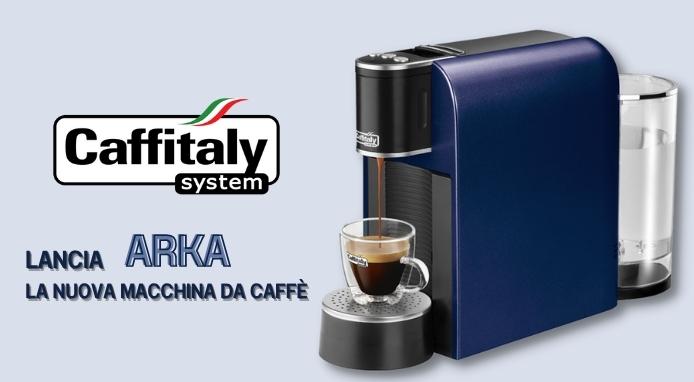 Caffitaly lancia Arka un concentrato di tecnologia dal design moderno