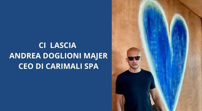 Andrea Doglioni Majer, CEO DI Carimali SpA, ci lascia a soli 55 anni