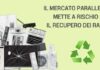 Il rincaro delle materie prime causa un circuito illecito per il recupero dei RAEE