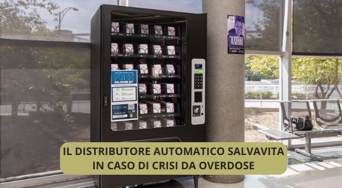 La Narcan vending machine che salva la vita