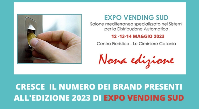 Expo Vending Sud: cresce di giorno in giorno l’adesione all’edizione 2023
