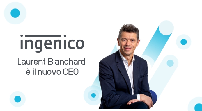 Ingenico presenta il nuovo CEO: Laurent Blanchard