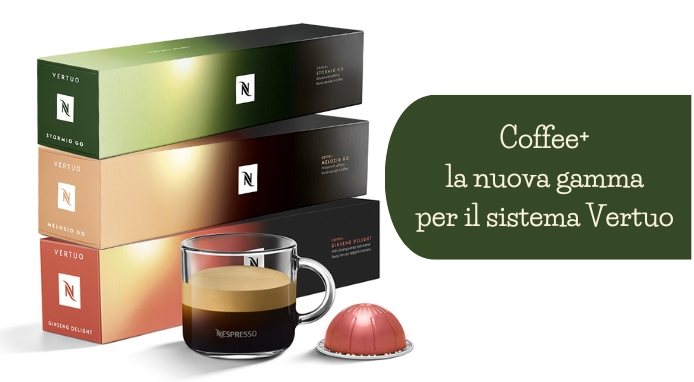 Nespresso presenta i nuovi COFFEE+ di Vertuo per un’extra carica di gusto