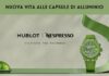 Dalla collaborazione Nespresso-Hublot l’orologio nato dal riciclo delle capsule