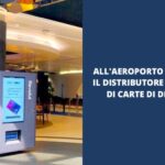 All’aeroporto di Fiumicino il distributore che eroga carte VISA
