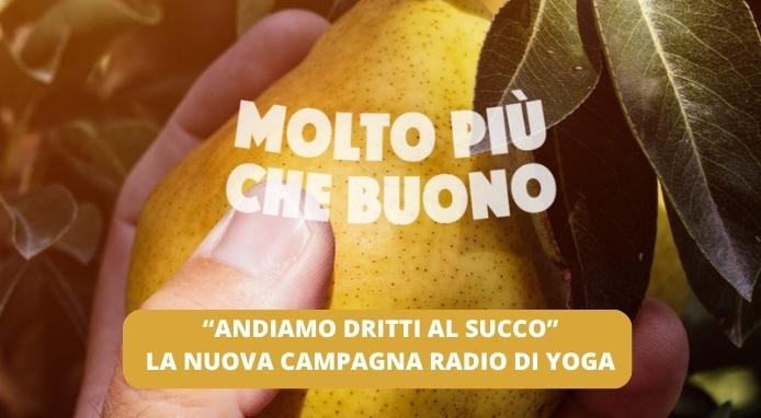 “Andiamo dritti al succo”: al via la nuova campagna radio di YOGA