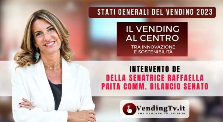 Stati Generali del Vending 2023. Intervento della Senatrice Raffaella Paita