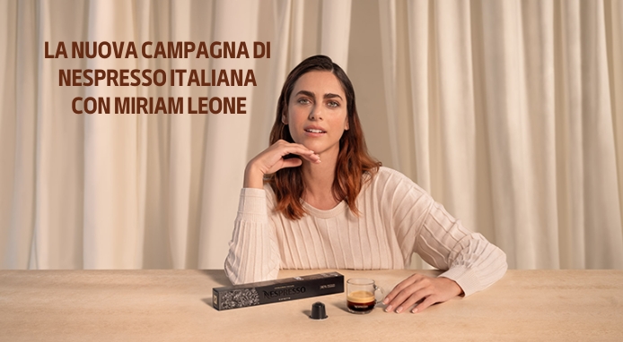 Qual è il tuo Nespresso preferito? La nuova campagna con Miriam Leone