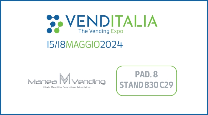 Venditalia 2024: l’anteprima di Manea Vending