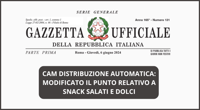 CAM Vending: in Gazzetta Ufficiale modificato l’allegato relativo agli snack