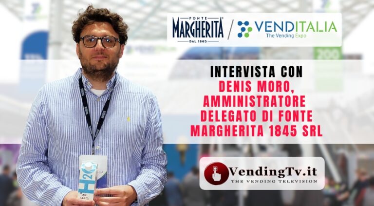 Venditalia 2024: l’intervista con Denis Moro, AD di Fonte Margherita 1845