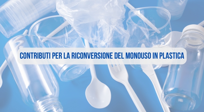 Contributi per la riconversione della produzione di monouso in plastica
