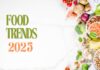 Le tendenze alimentari del 2025: comfort food, sostenibilità e scelte salutari