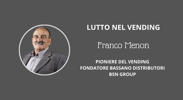 Lutto nel Vending: scompare Franco Menon  fondatore della Bassano Distributori