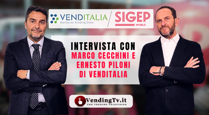 VendingTv: l’intervista con E. Piloni e M. Cecchini sulle novità di Venditalia 2026