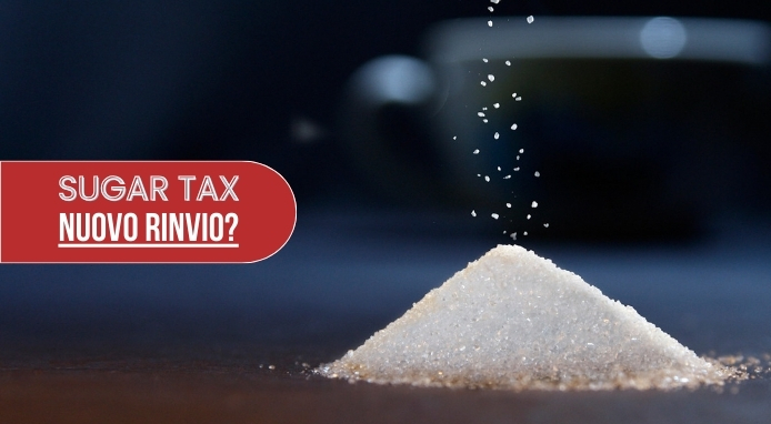 Sugar Tax: una tassa inefficace per imprese e cittadini. In vista nuovo rinvio al 2026
