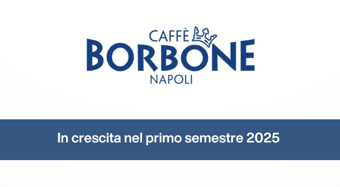 Nel 1° semestre 2025 Caffè Borbone registra ricavi in aumento del 10,7%