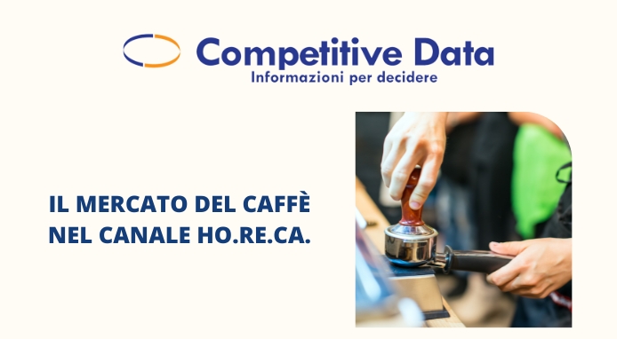 Competitive Data 2025: il mercato del caffè nel canale Ho.Re.Ca.