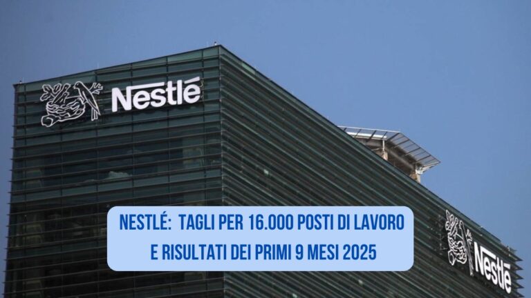 Nestlé: 16.000 tagli globali e risultati in crescita nei primi nove mesi 2025